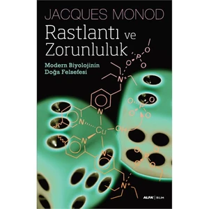 Rastlantı Ve Zorunluluk - Modern Biyolojinin Doğa Felsefesi-Jacques Monod