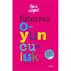 Fütursuz Oyunculuk - Eric Morris