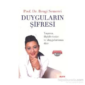 Duyguların Şifresi - Prof. Dr. Bengi Semerci