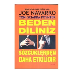 Beden Diliniz Sözcüklerden Daha Etkilidir - Joe Navarro