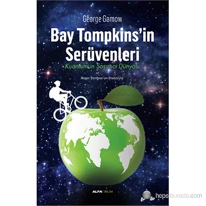 Bay Tompkins’İn Serüvenleri-Kuantumun Şaşırtıcı Dünyası-Marcus Chown