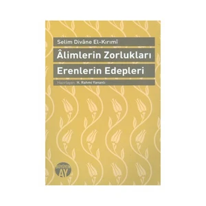 Alimlerin Zorlukları Erenlerin Edepleri-Selim Divane El-Kırımi