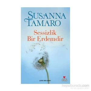 Sessizlik Bir Erdemdir - Susanna Tamaro