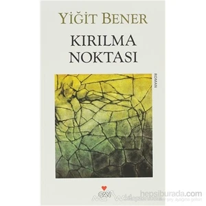 Kırılma Noktası - Yiğit Bener