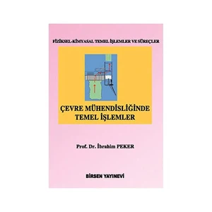 Çevre Mühendisliğinde Temel İşlemler-İbrahim Peker
