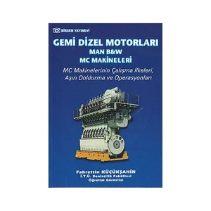 Gemi Dizel Motorları (Man, B&W, Mc Makineleri) - Fahrettin Küçükşahin