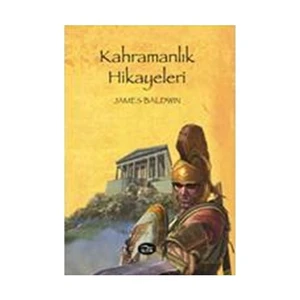 Kahramanlık Hikayeleri - James Baldwin