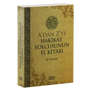 A’Dan Z’Ye Hakikat Yolcusunun El Kitabı-İsa Tunahan