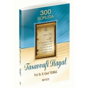 300 Soruda Tasavvufi Hayat - Hasan Kamil Yılmaz