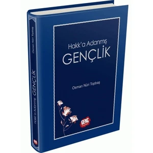Hakk'A Adanmış Gençlik-Osman Nuri Topbaş