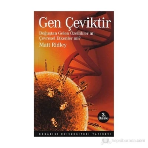 Gen Çeviktir - (Doğuştan Gelen Özellikler Mi, Çevresel Etkenler Mi?)-Matt Ridley