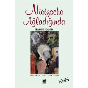 Nietzsche Ağladığında - Irvin D. Yalom