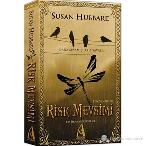 Risk Mevsimi - Etik Vampir Serisi 3-Susan Hubbard