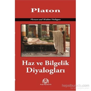 Haz Ve Bilgelik Diyalogları-Platon (Eflatun)