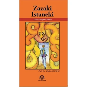 Zazaki İstaneki Zazaki Soniki Zazaca Hikayeler-Wedat Kaymak
