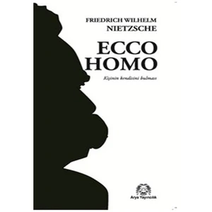 Ecco Homo - Kişinin Kendini Bulması