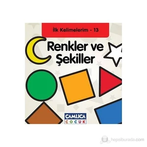 Renkler ve Şekiller - İlk Kelimelerim - 13