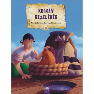 Çocuklar İçin Korsan Hikayeleri 2: Korsan Kızılibik-Christelle Huet - Gomez