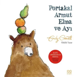 Portakal Armut Elma Ve Ayı-Emily Grawett
