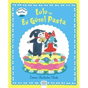 Lulu Ve En Güzel Pasta-Emma Chichester Clark