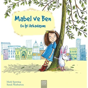 Mabel Ve Ben: En İyi Arkadaşım - Mark Sperring
