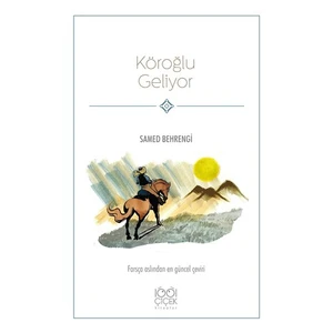 Köroğlu Geliyor-Samed Behrengi