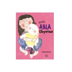 Demek Abla Oluyorsun - Marianne Richmond