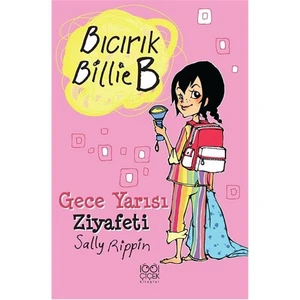 Bıcırık Billie B - Gece Yarısı Ziyafeti - Sally Rippin
