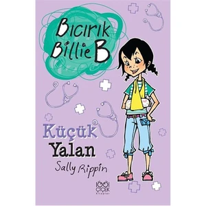 Bıcırık Billie B - Küçük Yalan - Sally Rippin