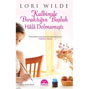 Kalbimde Bıraktığın Boşluk Hala Dolmamıştı - Lori Wilde