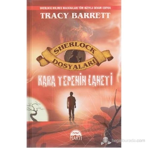 Kara Tepenin Laneti: Sherlock Dosyaları (Ciltli) -Tracy Barrett