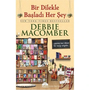 Bir Dilekle Başladı Her Şey - Debbie Macomber