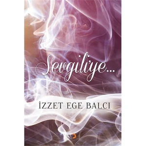 Sevgiliye-İzzet Ege Balcı