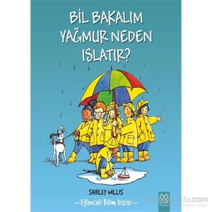 Bil Bakalım Yağmur Neden Islatır?-Shirley Willis