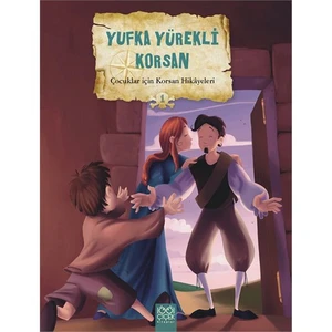 Çocuklar İçin Korsan Hikayeleri 1: Yufka Yürekli Korsan-Christelle Huet - Gomez