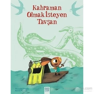 Kahraman Olmak İsteyen Tavşan - Mylene Rigaudie