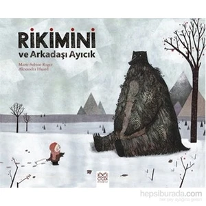 Rikimini ve Arkadaşı Ayıcık - Alexandra Huard