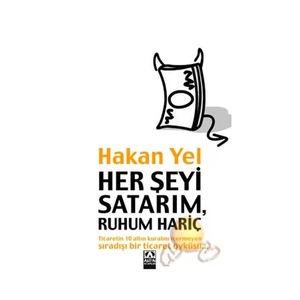 Her Şeyimi Satarım , Ruhum Hariç - Hakan Yel