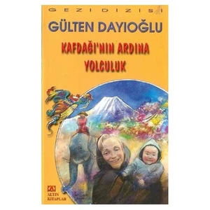 Kafdağı'nın Ardına Yolculuk - Gülten Dayıoğlu