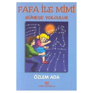 Fafa İle Mimi: Güneşe Yolculuk - Özlem Ada