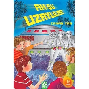 Ah Şu Uzaylılar (9 yaş+) - Canan Tan