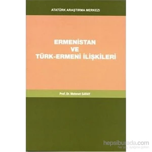 Ermenistan Ve Türk Ermeni İlişkileri - Mehmet Saray
