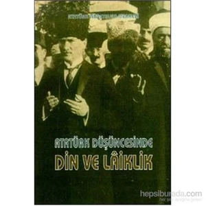 Atatürk Düşüncesinde Din Ve Laiklik