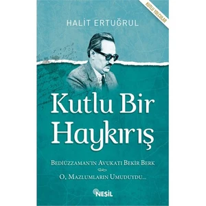Kutlu Bir Haykırış - Halit Ertuğrul