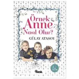 Örnek Anne Nasıl Olur?