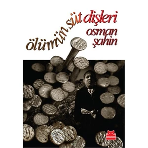 Ölümün Süt Dişleri - Osman Şahin