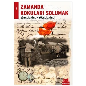 Zamanda Kokuları Solumak