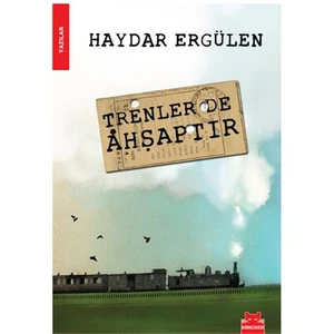 Trenler de Ahşaptır - Haydar Ergülen