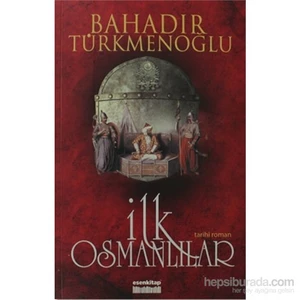 İlk Osmanlılar-Bahadır Türkmenoğlu