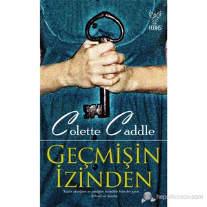 Geçmişin İzinden - Colette Caddle